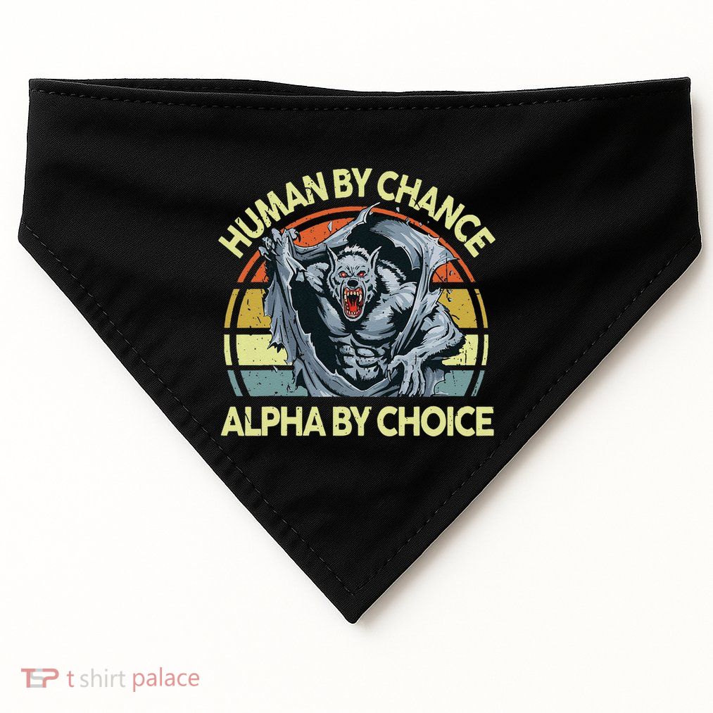 Wolf Dad Human By Chance Alpha By Choice Funny Daddy Papa USA-Made Doggie Bandana