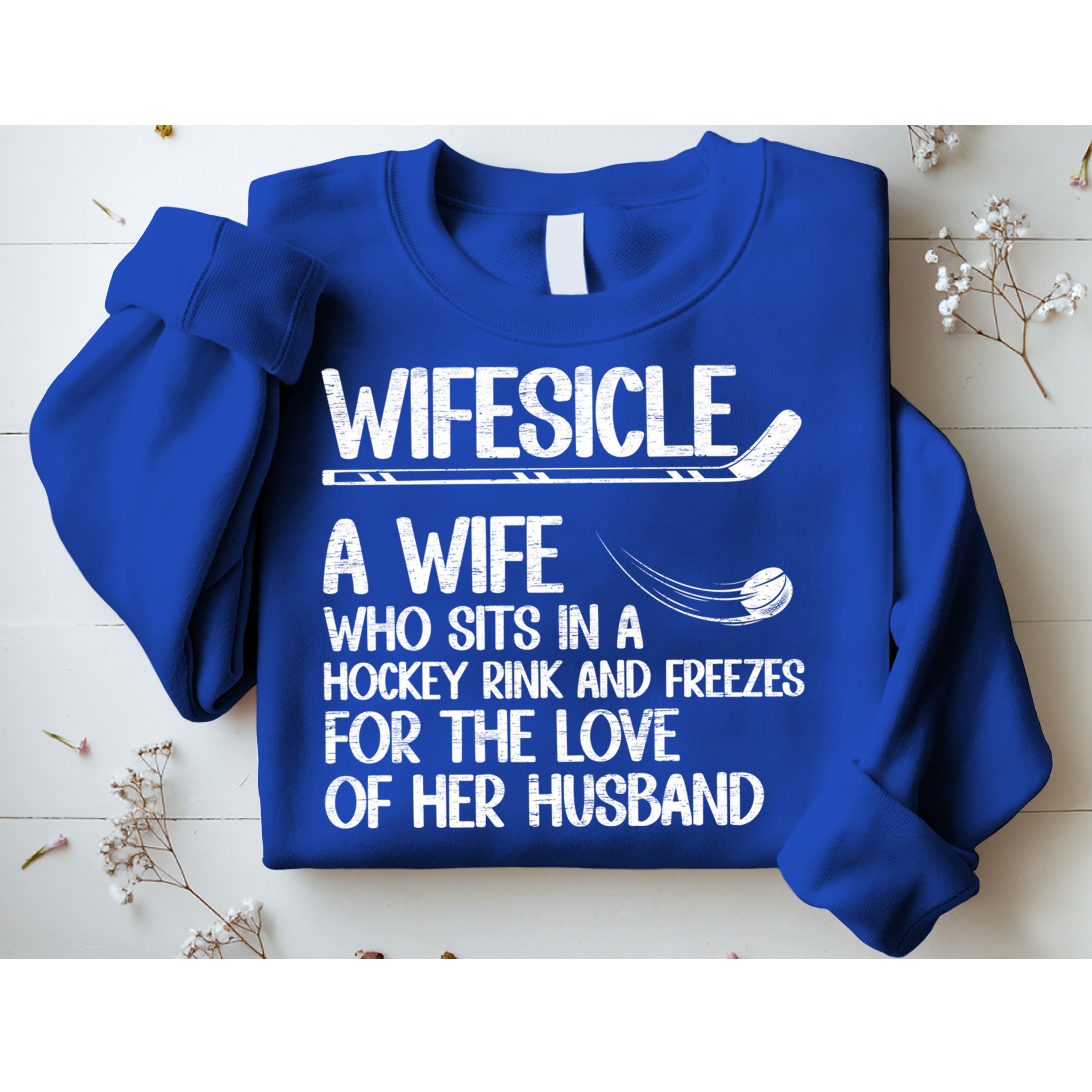 Wifesicle Definition Hockey Wife Of A Hockey Player Wife Funny Gift Sweatshirt