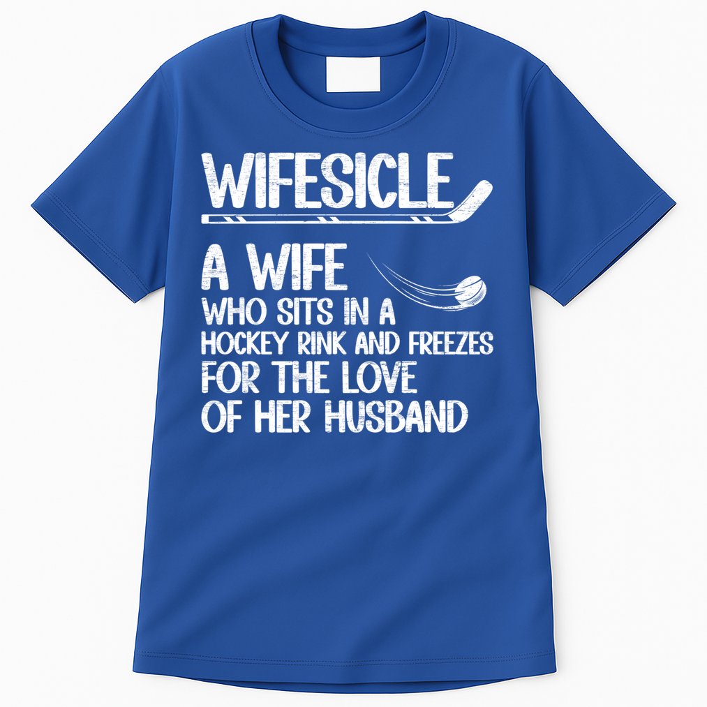 Wifesicle Definition Hockey Wife Of A Hockey Player Wife Funny Gift Tall T-Shirt