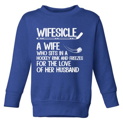 Wifesicle Definition Hockey Wife Of A Hockey Player Wife Funny Gift Toddler Sweatshirt