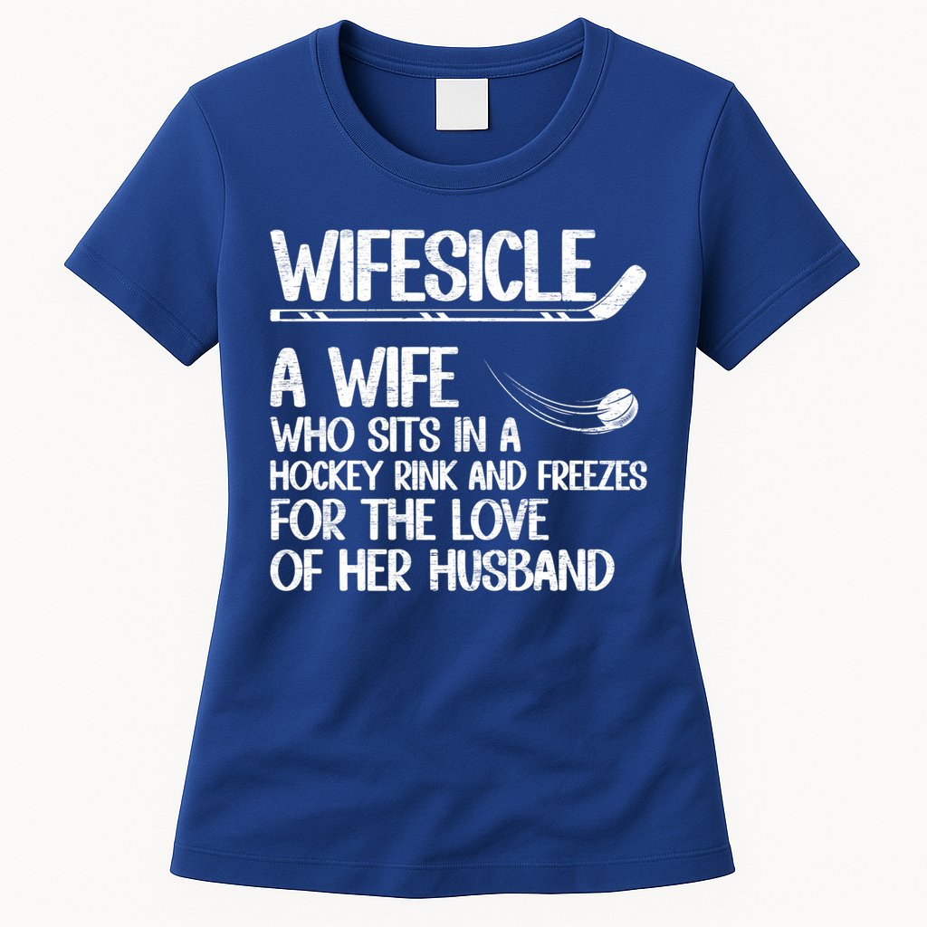 Wifesicle Definition Hockey Wife Of A Hockey Player Wife Funny Gift Womens T-Shirt