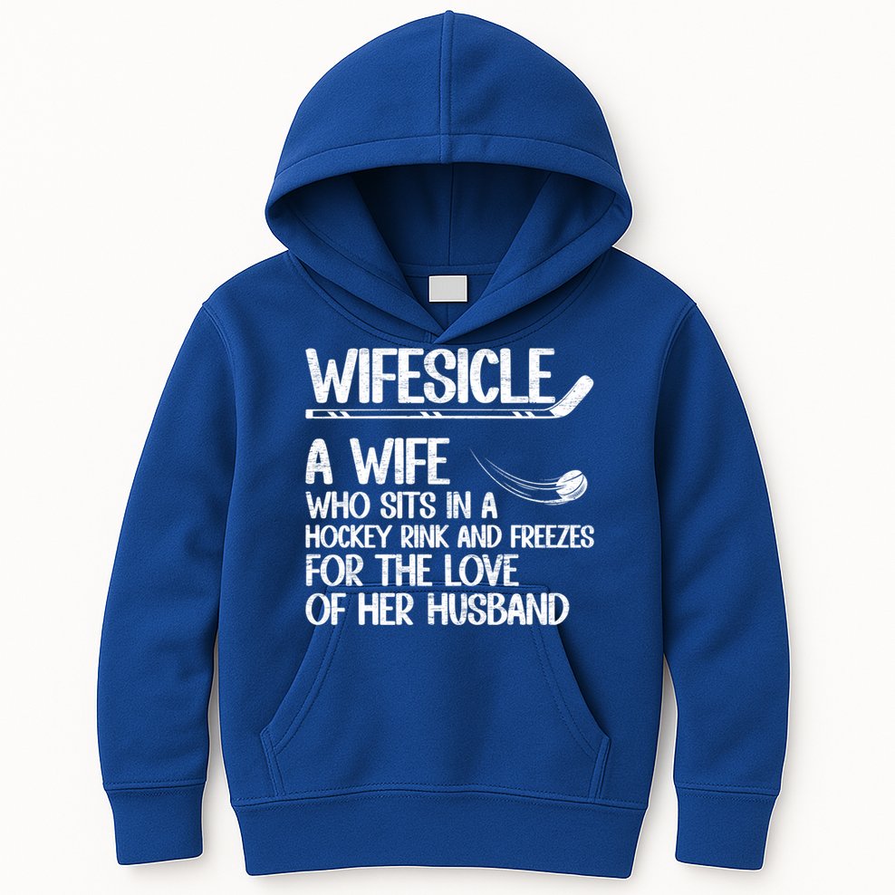Wifesicle Definition Hockey Wife Of A Hockey Player Wife Funny Gift Kids Hoodie