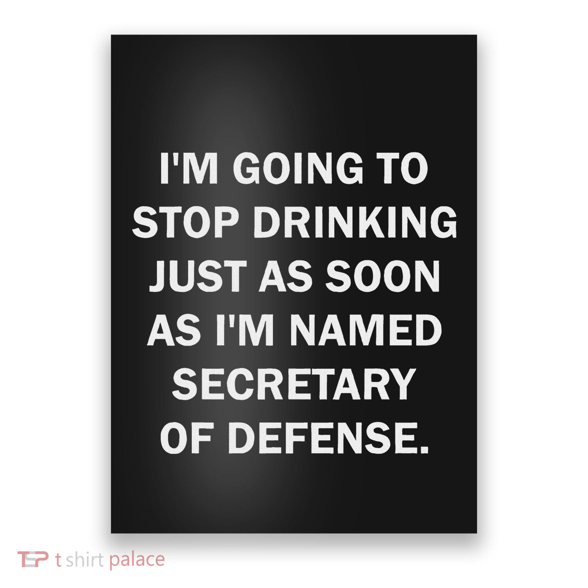 Witty Drinking Humor Stop Drinking Design Poster