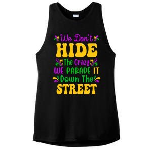 We Dont Hide The Crazy We Parade It Mardi Gras Carnival Gift Ladies PosiCharge Tri-Blend Wicking Tank