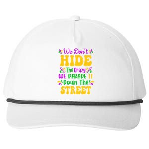 We Dont Hide The Crazy We Parade It Mardi Gras Carnival Gift Snapback Five-Panel Rope Hat