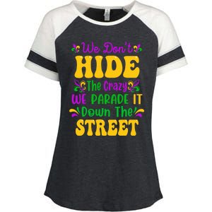 We Dont Hide The Crazy We Parade It Mardi Gras Carnival Gift Enza Ladies Jersey Colorblock Tee