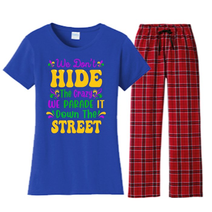 We Dont Hide The Crazy We Parade It Mardi Gras Carnival Gift Women's Flannel Pajama Set