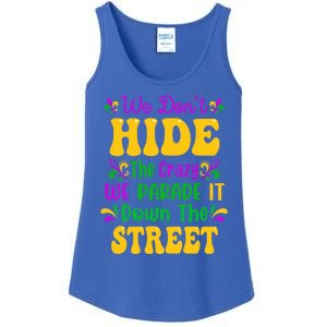 We Dont Hide The Crazy We Parade It Mardi Gras Carnival Gift Ladies Essential Tank