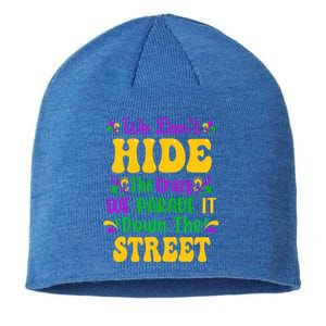 We Dont Hide The Crazy We Parade It Mardi Gras Carnival Gift Sustainable Beanie