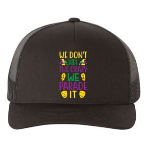 We Don't Hide The Crazy We Parade It Yupoong Adult 5-Panel Trucker Hat