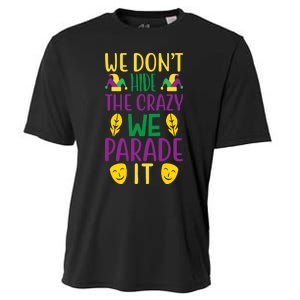 We Don't Hide The Crazy We Parade It Cooling Performance Crew T-Shirt