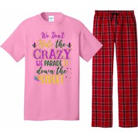 We Dont Hide The Crazy We Parade It Down The Street Funny Mardi Gras Pajama Set