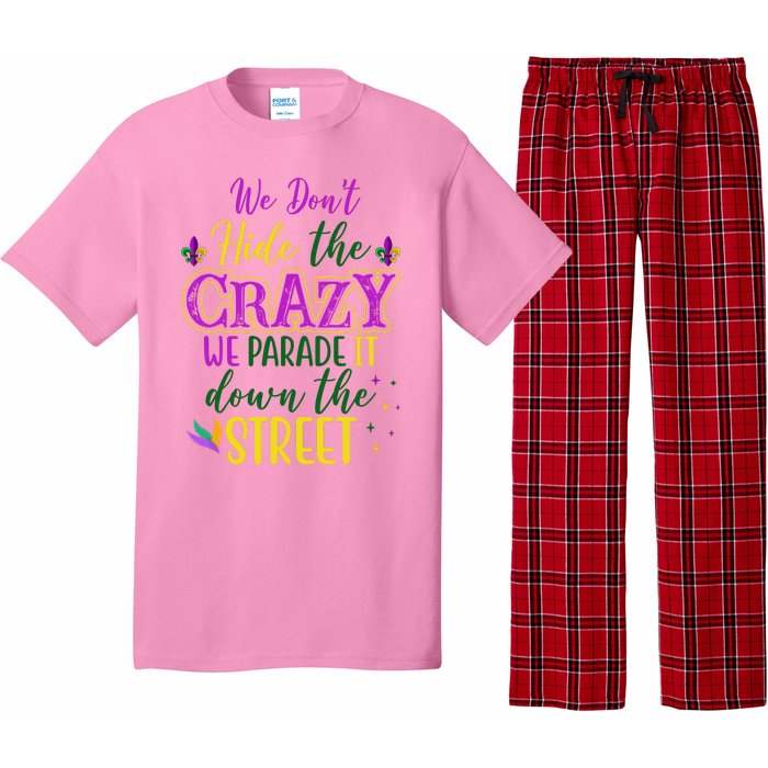 We Dont Hide The Crazy We Parade It Down The Street Funny Mardi Gras Pajama Set