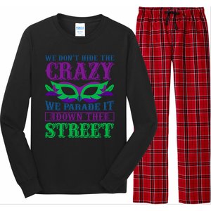 We Don't Hide The Crazy We Parade It Down The Street Long Sleeve Pajama Set