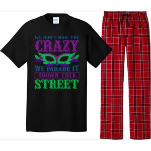 We Don't Hide The Crazy We Parade It Down The Street Pajama Set