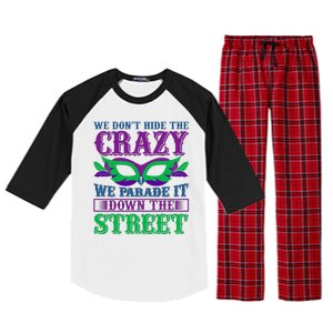 We Don't Hide The Crazy We Parade It Down The Street Raglan Sleeve Pajama Set