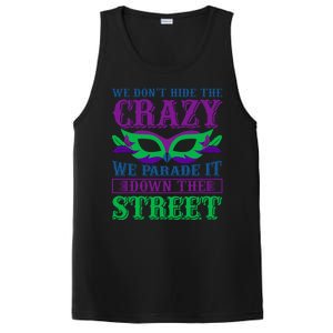 We Don't Hide The Crazy We Parade It Down The Street PosiCharge Competitor Tank