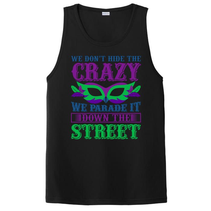 We Don't Hide The Crazy We Parade It Down The Street PosiCharge Competitor Tank