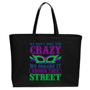 We Don't Hide The Crazy We Parade It Down The Street Cotton Canvas Jumbo Tote