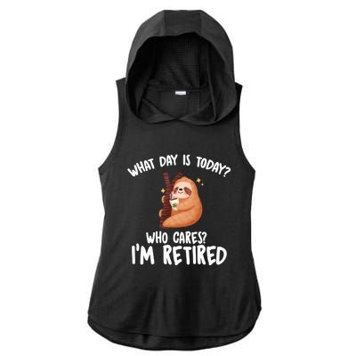 What Day Is Today Who Cares Im Retired Gift Funny Retiret Cool Gift Ladies PosiCharge Tri-Blend Wicking Draft Hoodie Tank