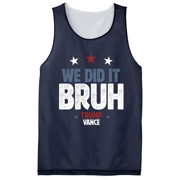 We Did It Bruh Trump Vance Won 2024  Mesh Reversible Basketball Jersey Tank