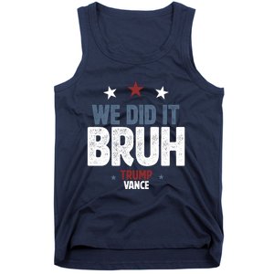 We Did It Bruh Trump Vance Won 2024  Tank Top