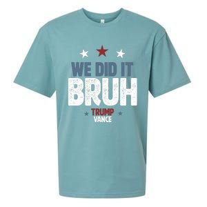 We Did It Bruh Trump Vance Won 2024  Sueded Cloud Jersey T-Shirt