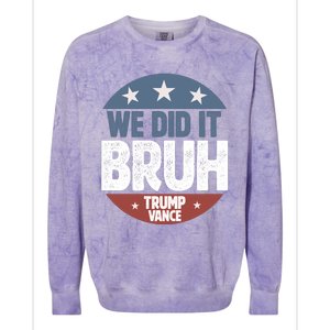 We Did It Bruh Won Trump Vance 2024 Colorblast Crewneck Sweatshirt