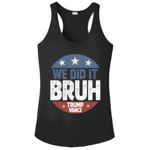 We Did It Bruh Won Trump Vance 2024 Ladies PosiCharge Competitor Racerback Tank