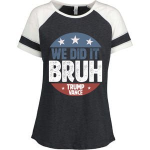 We Did It Bruh Won Trump Vance 2024 Enza Ladies Jersey Colorblock Tee