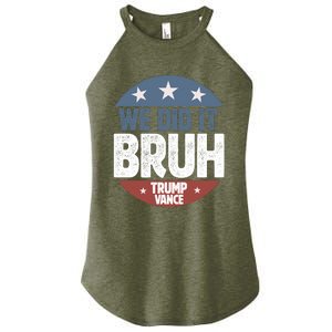 We Did It Bruh Won Trump Vance 2024 Women's Perfect Tri Rocker Tank