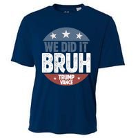 We Did It Bruh Won Trump Vance 2024 Cooling Performance Crew T-Shirt