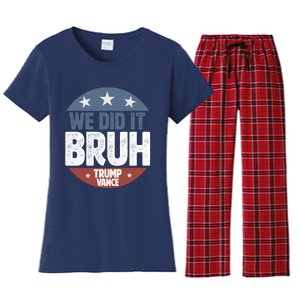 We Did It Bruh Won Trump Vance 2024 Women's Flannel Pajama Set