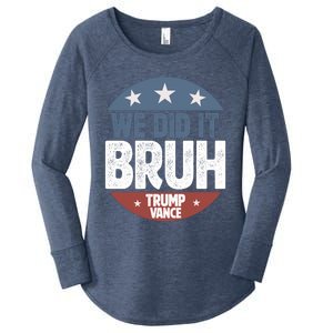 We Did It Bruh Won Trump Vance 2024 Women's Perfect Tri Tunic Long Sleeve Shirt