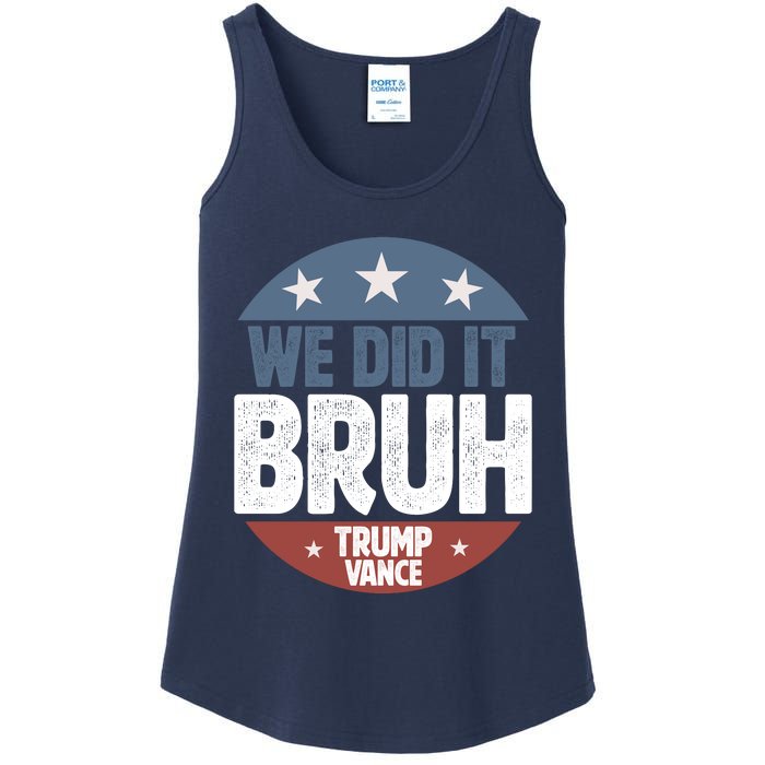 We Did It Bruh Won Trump Vance 2024 Ladies Essential Tank