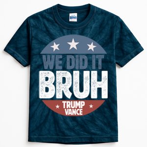 We Did It Bruh Won Trump Vance 2024 Kids Tie-Dye T-Shirt