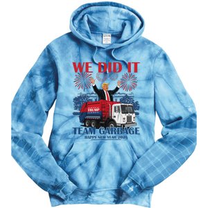 We Did It Team Garbage Trump 2025 Happy New Year Tie Dye Hoodie