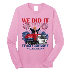 We Did It Team Garbage Trump 2025 Happy New Year Long Sleeve Shirt