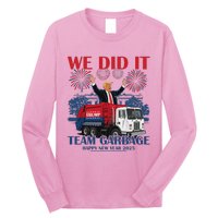 We Did It Team Garbage Trump 2025 Happy New Year Long Sleeve Shirt