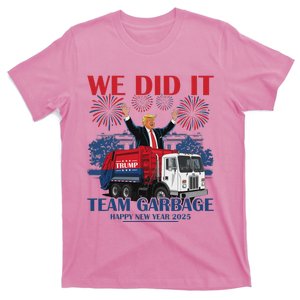 We Did It Team Garbage Trump 2025 Happy New Year T-Shirt