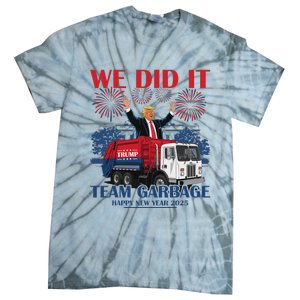 We Did It Team Garbage Trump 2025 Happy New Year Tie-Dye T-Shirt