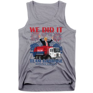 We Did It Team Garbage Trump 2025 Happy New Year Tank Top