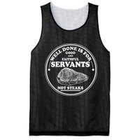 Well Done Is For Good And Faithful Servants Not Steaks Mesh Reversible Basketball Jersey Tank