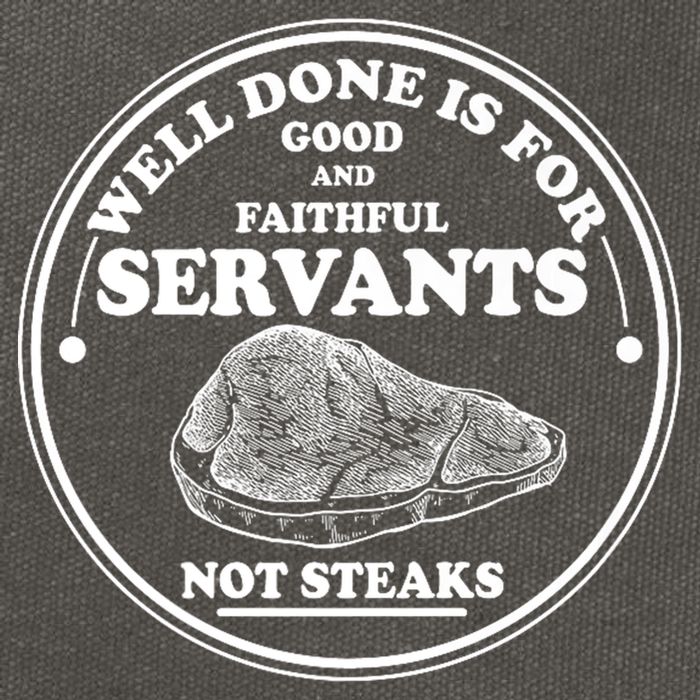 Well Done Is For Good And Faithful Servants Not Steaks Cotton Canvas Backpack