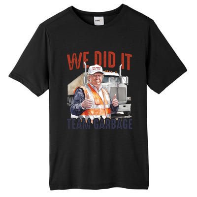 We Did It Team Garbage Donald Trump President Tall Fusion ChromaSoft Performance T-Shirt