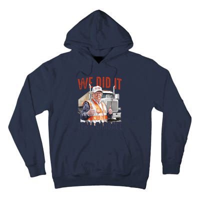 We Did It Team Garbage Donald Trump President Tall Hoodie