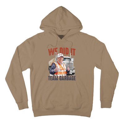 We Did It Team Garbage Donald Trump President Hoodie