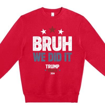 We Did It Bruh We Won Trump Vance Premium Crewneck Sweatshirt