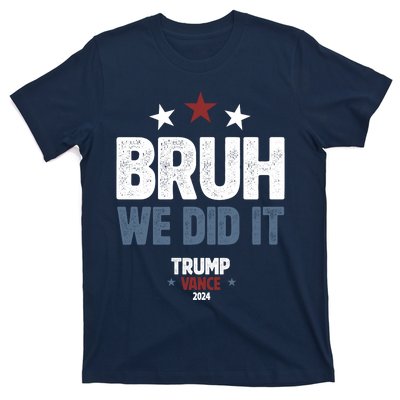 We Did It Bruh We Won Trump Vance T-Shirt