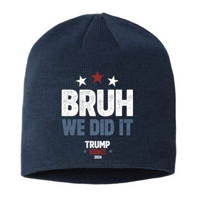 We Did It Bruh We Won Trump Vance Sustainable Beanie